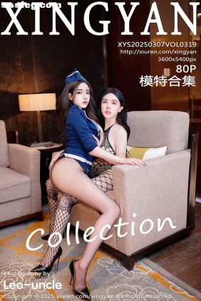[XINGYAN星颜社]2025.03.07 VOL.319 模特合集