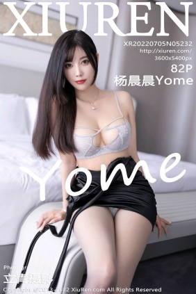 [XIUREN秀人网]2022.07.05 No.5232 杨晨晨Yome
