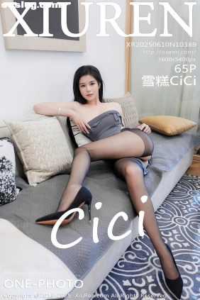 [XIUREN秀人网]2025.06.10 No.10389 雪糕CiCi[65P813M]