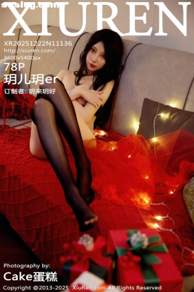 [XIUREN秀人网]2025.12.22 No.11136 玥儿玥er[78P977M]