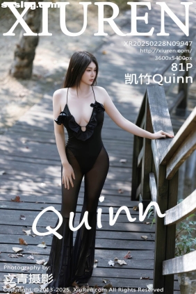 [XIUREN秀人网]2025.02.28 No.9947 凯竹Quinn
